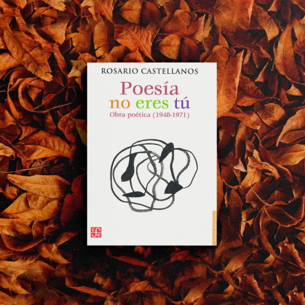 Producto - Poesía no eres tu - Rosario Castellanos