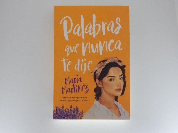 Producto - PALABRAS QUE NUNCA TE DIJE. Maria Martinez