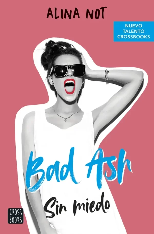 Producto - Bad Ash 2. Sin miedo Alina Not
