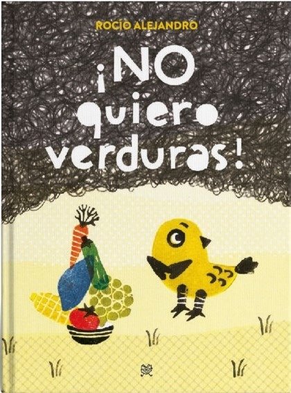 Producto - No Quiero Verduras! - Rocío Alejandro - Lecturita