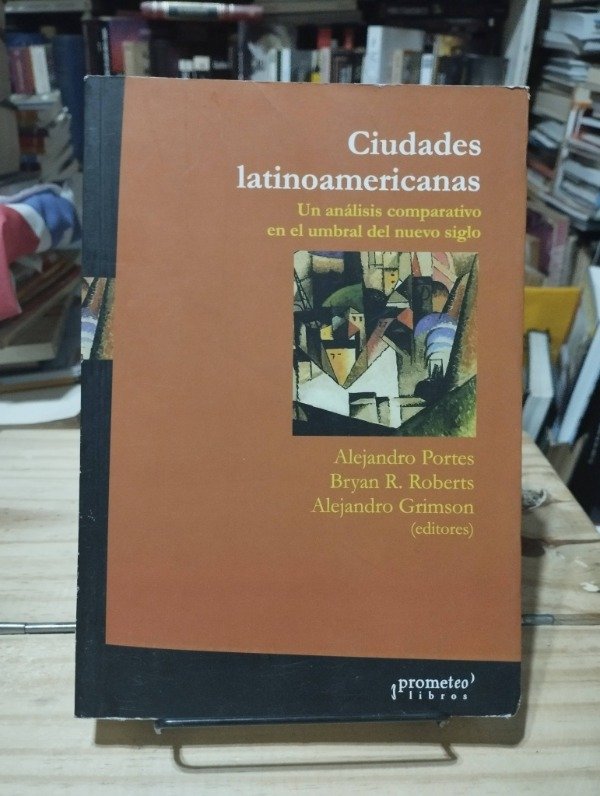 Producto - CIUDADES LATINOAMERICANAS - Alejandro Portes / Bryan Roberts / Alejandro Grimson