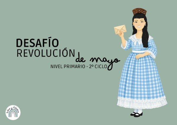 Producto - Desafío: Revolución de Mayo (Nivel Primaria - 2do Ciclo)
