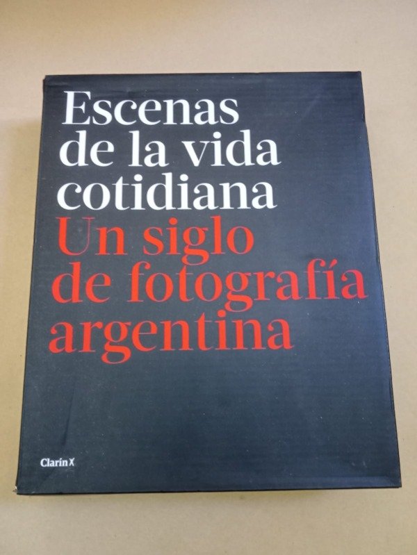 Producto - Escenas de la vida cotidiana Un siglo de fotografía - AA. VV - Clarín 2017 - 0