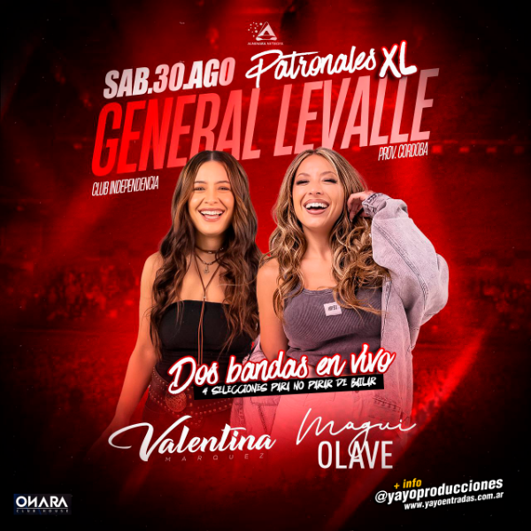 Producto - VALENTINA MARQUEZ y MAGUI OLAVE - PATRONALES GRAL. LEVALLE (30/08/25)