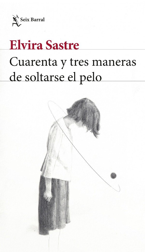 Producto - CUARENTA Y TRES MANERAS DE SOLTARSE EL PELO - Elvira Sastre
