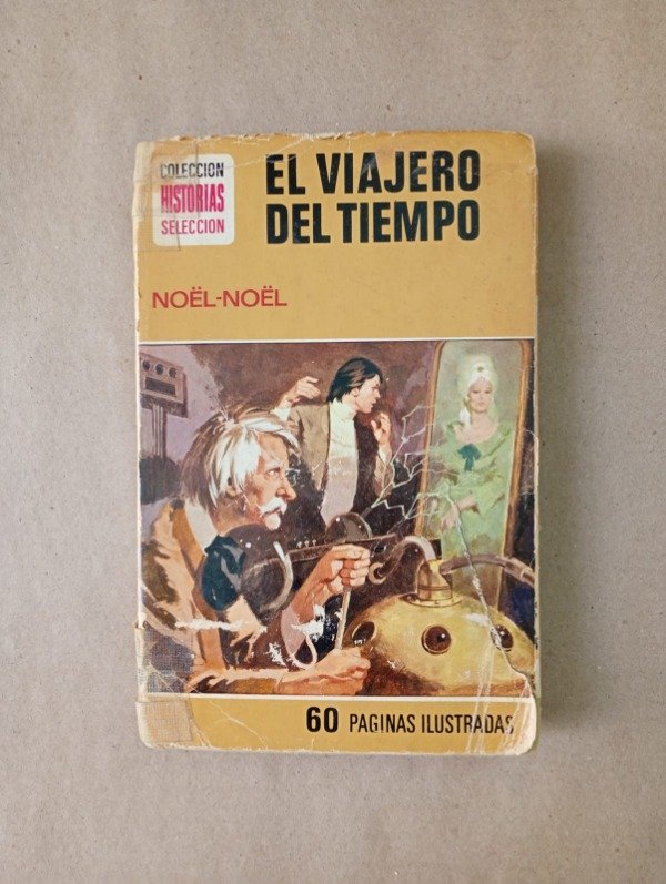 Producto - El viajero del tiempo - Noel Noel - Bruguera 1974 - Tapa dura
