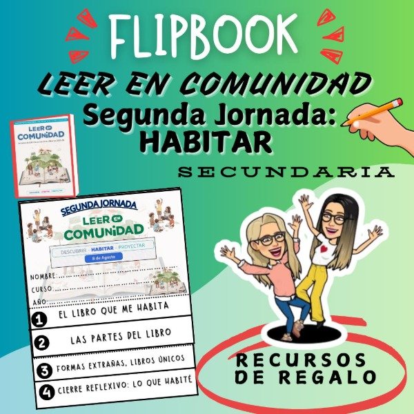 Producto - FLIPBOOK. LEER EN COMUNIDAD. HABITAR. SEGUNDA JORNADA. SECUNDARIA