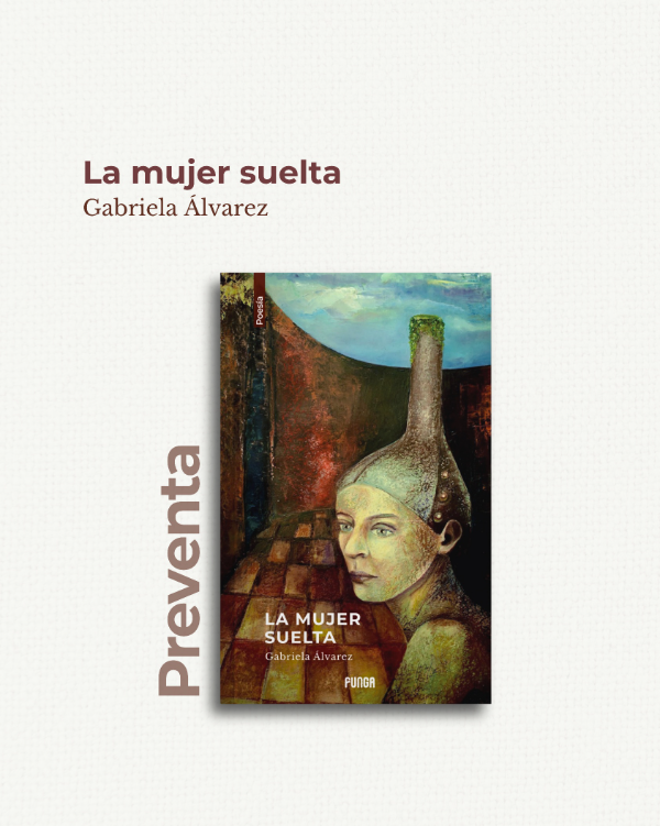 Producto - La mujer suelta, Gabriela Álvarez (Preventa)