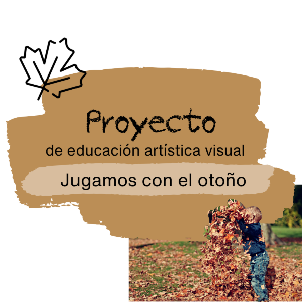 Producto - Proyecto: jugamos con el otoño