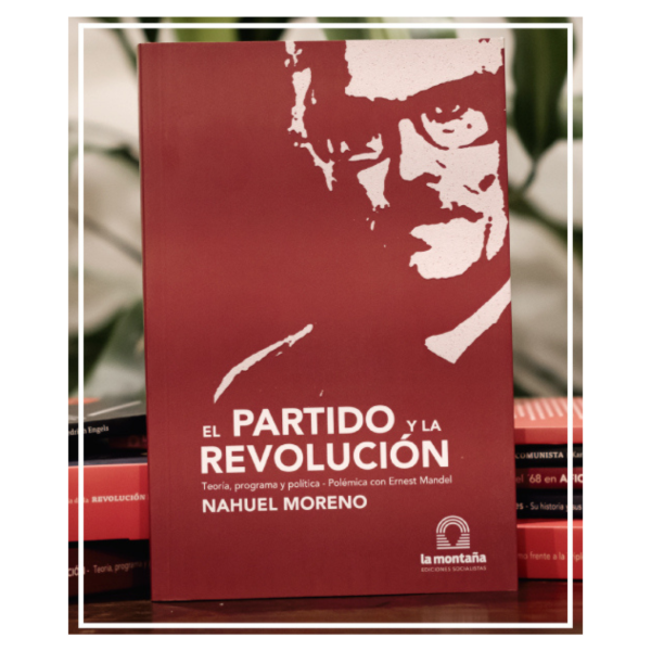 Producto - EL PARTIDO Y LA REVOLUCIÓN. TEORÍA, PROGRAMA Y POLÍTICA.