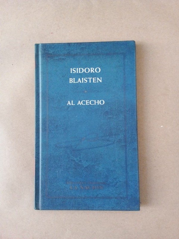 Producto - Al acecho - Isidoro Blaisten - La Nación 2002 - Tapa dura