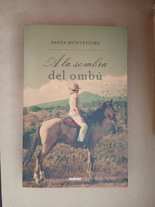 Producto - A la sombra del ombú - Santa Montefiore - Umbriel 2007