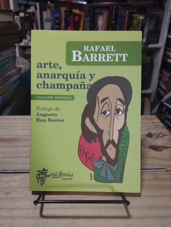 Producto - ARTE, ANARQUÍA Y CHAMPAÑA - Rafael Barrett / NUEVO!