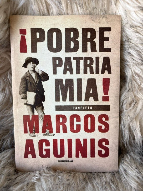 Producto - POBRE PATRIA MIA - MARCOS AGUNIS