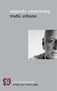 Producto - Vudú Urbano - Edgardo  Cozarinsky - Fondo de Cultura Económica