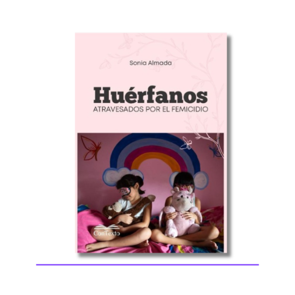 Producto - Huérfanos, atravesados por el femicidio - Sonia Almada