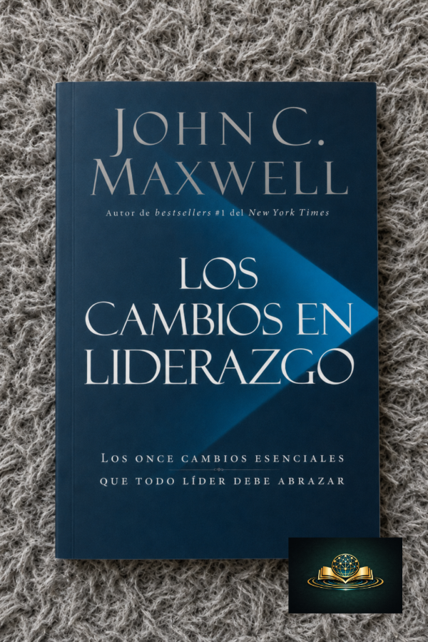 Producto - LOS CAMBIOS EN LIDERAZGO - John C. Maxwell
