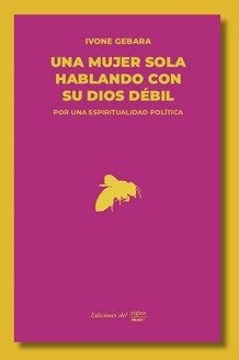 Producto - UNA MUJER HABLANDO CON SU DIOS DÉBIL - IVONE GEBARA - DEL SIGNO