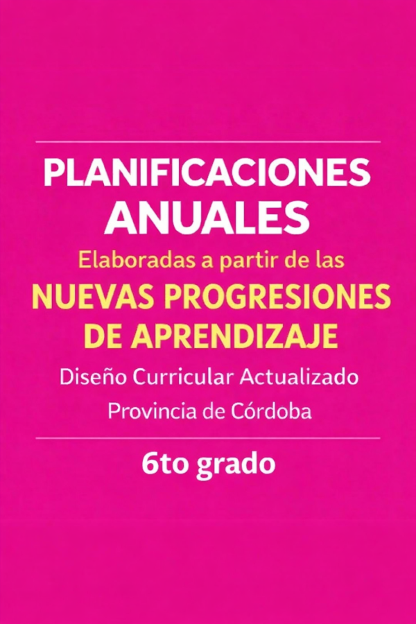 Producto - Planificaciones Anuales, Córdoba 6to grado (diseño actual 2026)