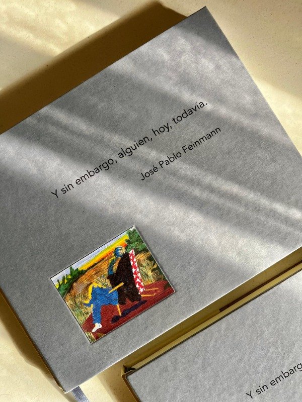 Producto - Y sin embargo, alguien, hoy, todavía. De José Pablo Feinmann