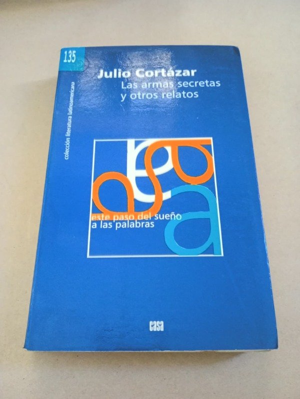Producto - Las armas secretas y otros relatos - Julio Cortázar - Casa de las américas 1999