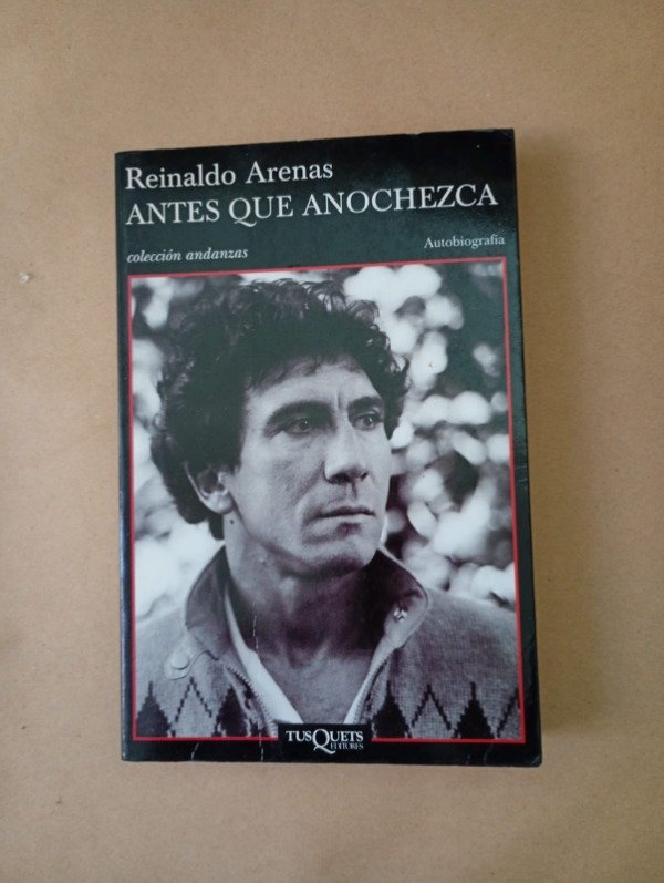 Producto - Antes que anochezca - Reinaldo Arenas - Tusquets 2001