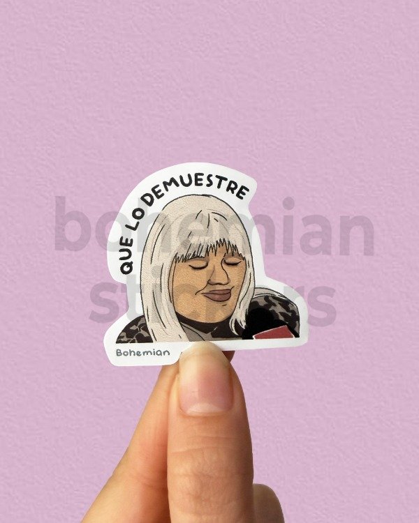 Producto - "QUE LO DEMUESTRE" MORE RIAL - Sticker Individual de Memes / Farandula Arentina