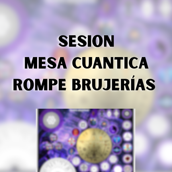 Producto - SESIÓN MESA ROMPE BRUJERÍAS