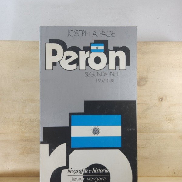 Producto - JOSEPH A. PAGE - PERÓN. SEGUNDA PARTE (1952- 1974)