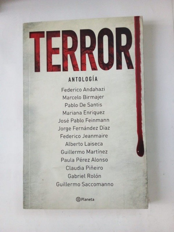 Producto - Terror antología - De Santis Enriquez Feinmann Rolón - Planeta 2012