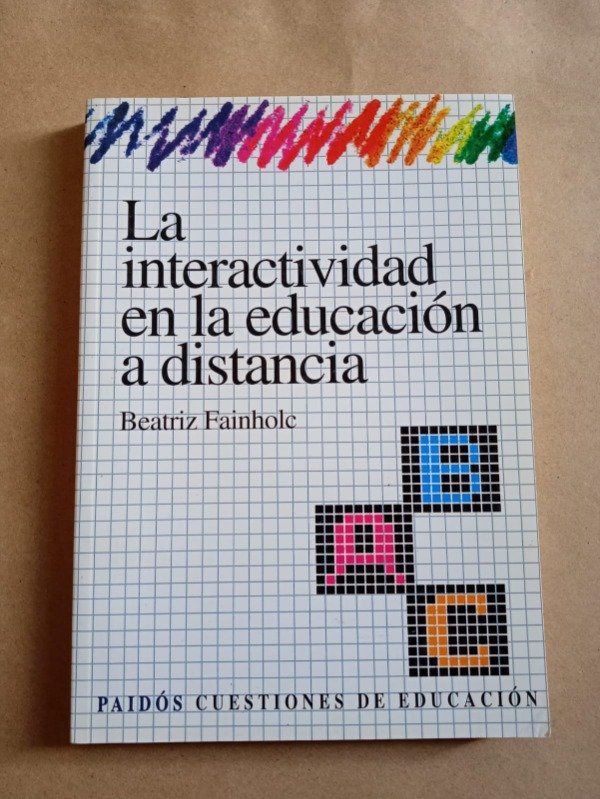 Producto - La interactividad en la educación a distancia - Beatriz Fainholc - Paidós 1999