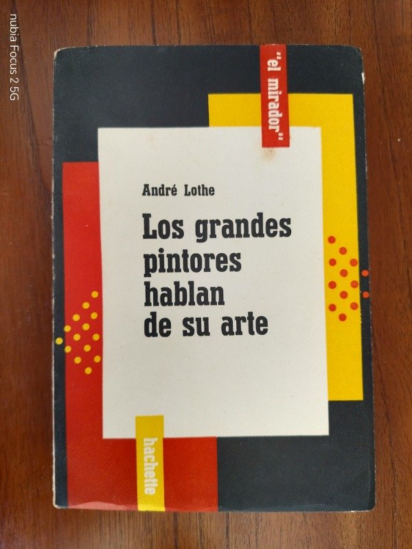 Producto - Lothe, André: "Los Grandes Pintores Hablan de su Arte"