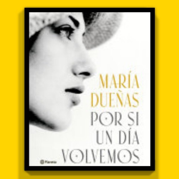 Producto - Por Si Un Día Volvemos - María Dueñas