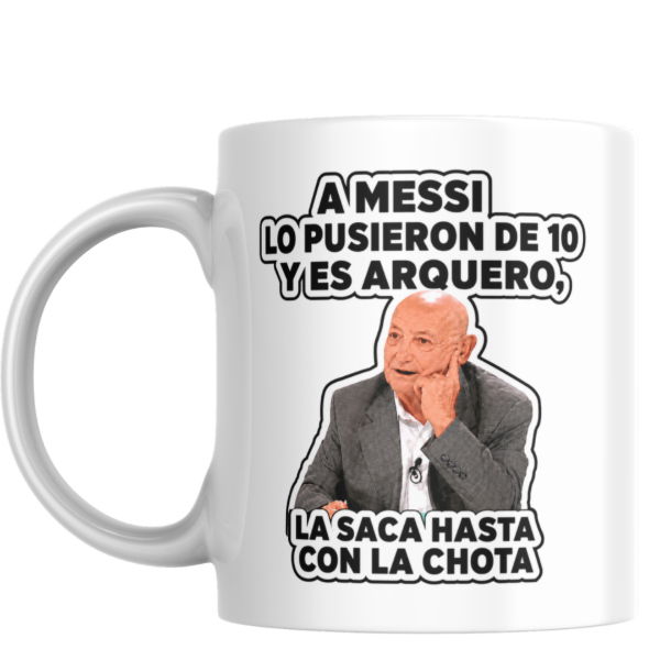 Producto - Taza - A messi lo pusieron de 10 y es arquero la saca hasta con la chot