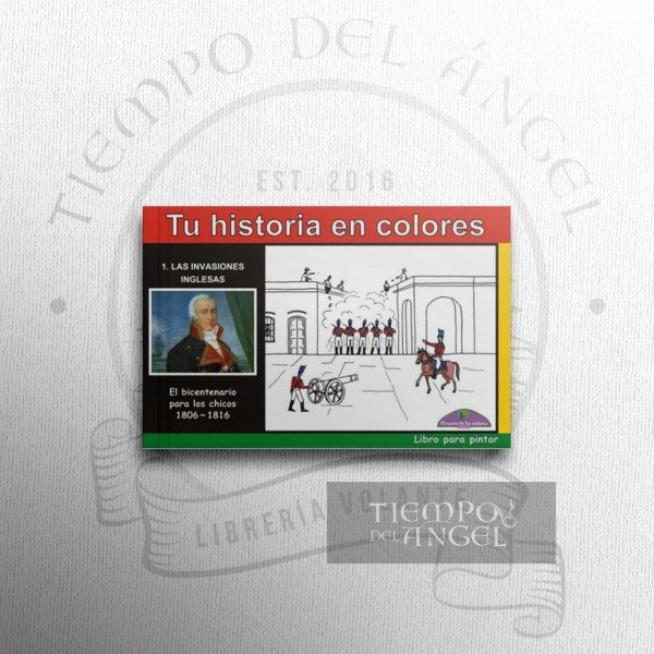 Producto - TU HISTORIA EN COLORES: LAS INVASIONES INGLESAS
