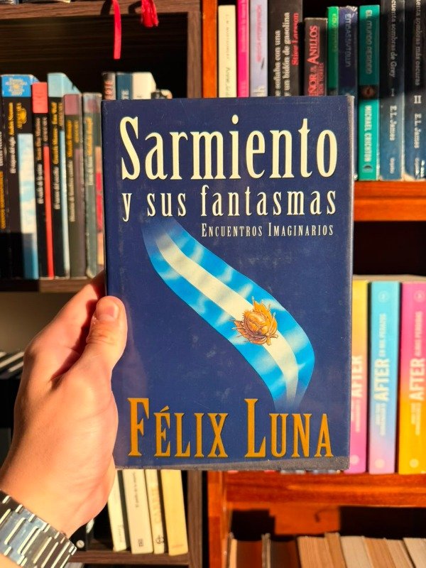 Producto - Sarmiento y sus fantasmas (Felix Luna)