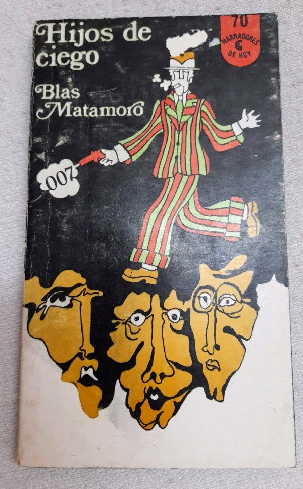 Producto - Hijos De Ciego - Blas Matamoro - Narradores De Hoy #70 - 0