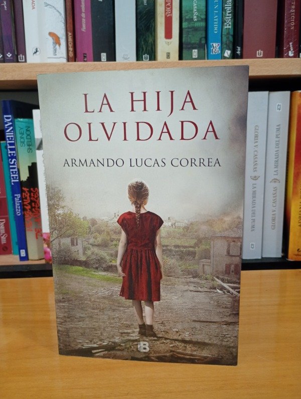 Producto - La hija olvidada - Armando Lucas Correa - Impecable!
