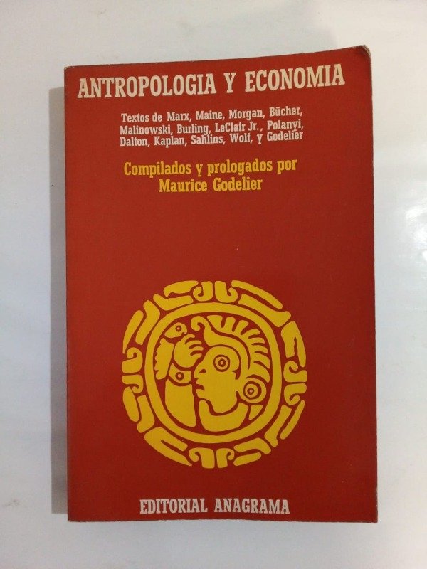 Producto - Antropología y economía - Maurice Godelier - Anagrama 1976