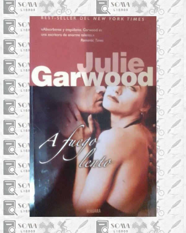 Producto - A fuego lento - Julia Garwood