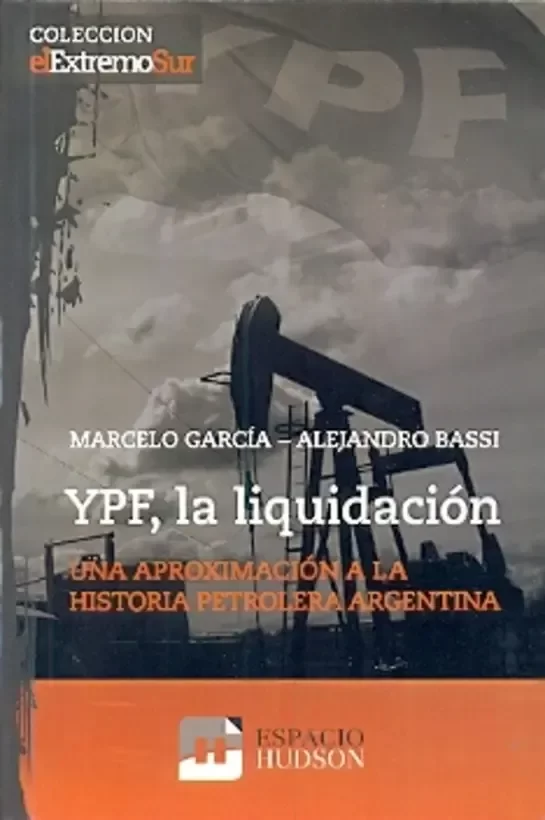 Producto - YPF, LA LIQUIDACIÓN - GARCÍA, BASSI