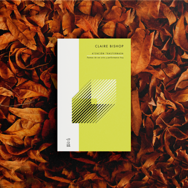 Producto - Atención trastornada - Claire Bishop