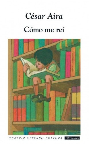 Producto - Como me reí - César Aira