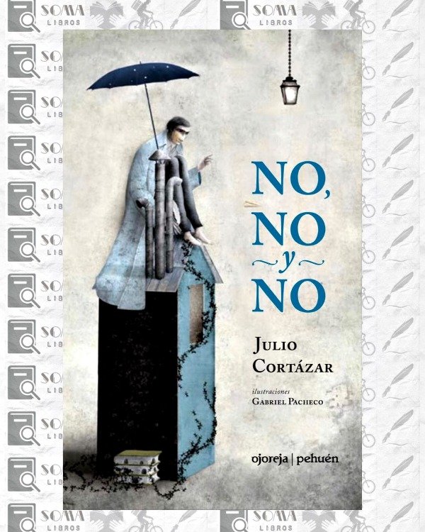 Producto - No, no y no - Julio Cortázar