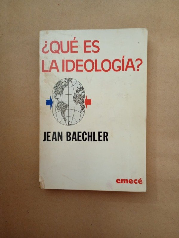 Producto - Qué es la ideología - Jean Baechler - Emecé 1978