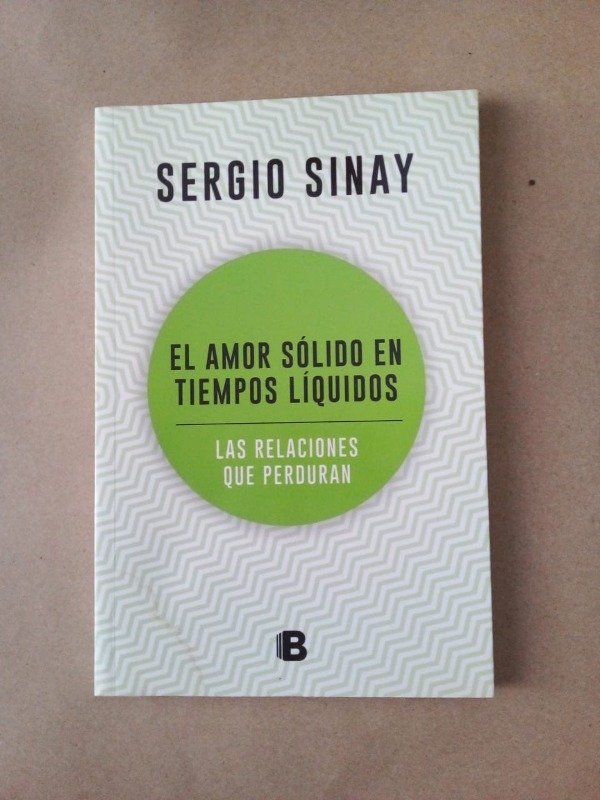 Producto - El amor sólido en tiempos líquidos - Sergio Sinay - Ediciones B 2018