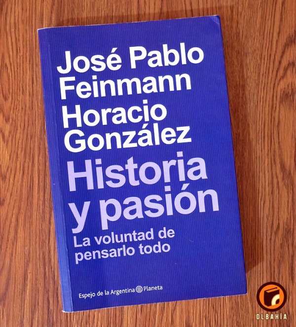 Producto - Historia y pasion - Jose Pablo Feinmann Horacio Gonzalez