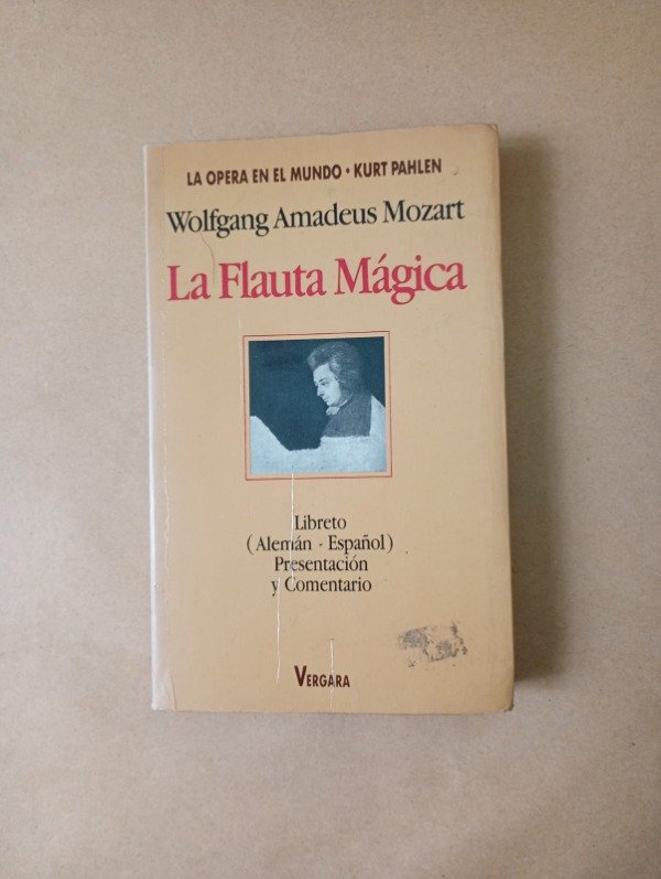 Producto - La flauta mágica Libreto - Wolfgang A Mozart Pahlen - Vergara 1991