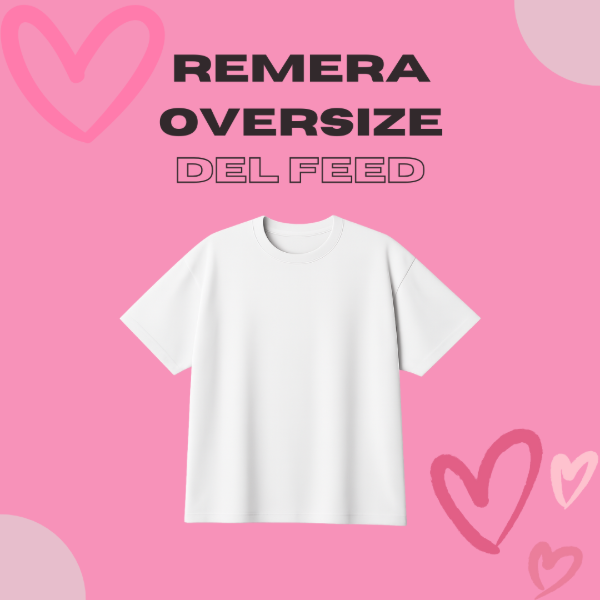 Producto - Remera Oversize (Diseño del feed)