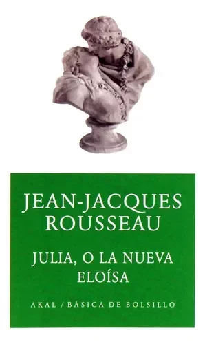 Producto - Julia o la nueva Eloísa - Jean-Jacques Rousseau (AKAL)